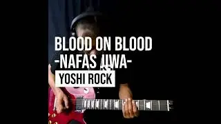 Blood on Blood - Nafas Jiwa - by Yoshi Rock