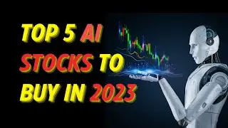 5 AI Stocks to Buy in 2023