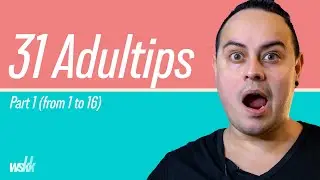 How to become a better Adult - Adultips part 1 (from 1 to 16)