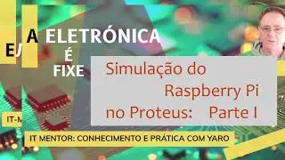 Simulação do Raspberry Pi no Proteus Parte I
