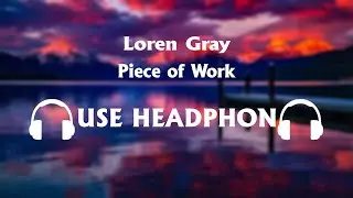 Loren Gray - Piece of Work 8D Song