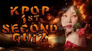 Kpop 1st Second Quiz #4