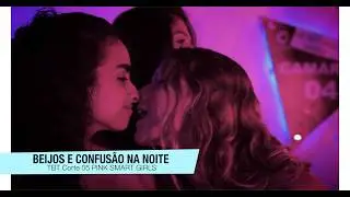 Beijos e confusão na noite em Boate - SMART GIRLS - LOVE OF GIRLS TBT Corte 05  SÉRIE LGBT |