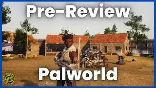 Palworld Early Access Review: Dive into the Game Before the Official Launch!