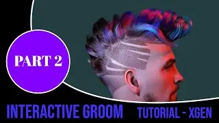 Maya Hair / Fur - XGen Interactive Groom (PART 2) Tutorial -  Practical exercise. Male hairstyle.