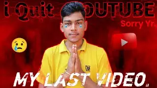 I Quit YouTube 😭 सबकुछ खत्म ❌😭