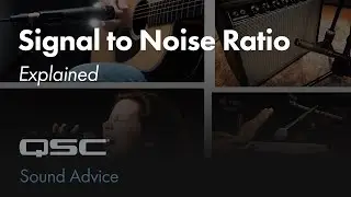 Signal to Noise Ratio Explained | Sound Advice