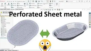 Solidworks Advanced Part modeling - Perforated Sheet Metal