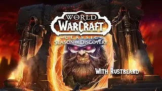 SEASON OF DISCOVERY with Rustbeard