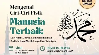 Mengenal Ciri-Ciri Fisik Manusia Terbaik - Ustadz Wahyudi