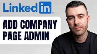 How To Add An Admin To Your LinkedIn Company Page
