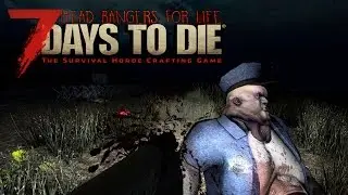 ЭТО КОНЕЦ - 7 Days To Die / 14.7 - Mod | 089