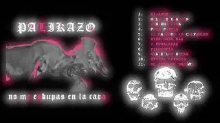 Palikazo - No me eskupas en la cara (2023)