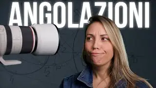 COME FARE VIDEO | Angolazioni