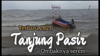 Kondisi terbaru 2021...Pantai Tanjung Pasir