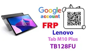 How to Bypass Google account FRP on Lenovo Tab M10 Plus TB128FU