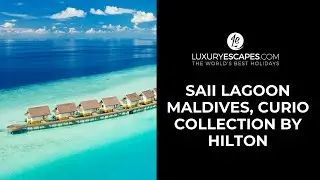 SAii Lagoon Maldives, Curio Collection by Hilton