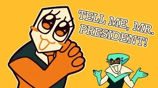 TELL ME, MR. PRESIDENT! • Animation Meme • Orange Pippins [Deltarune OC]