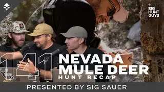 Behind the scenes on the hunt of a lifetime, NV mule deer w/ Chris Porter | Big Hunt Guys, Ep. 141