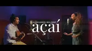 Açaí - Juliano Moreira, Beca Perret (Live)