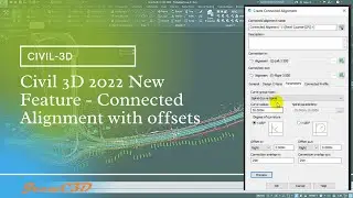 Civil 3D 2022 New Feature - Connected Alignment with offsets