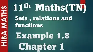 11th maths sets,relations and functions chapter 1 example 1.8 tn syllabus hiba maths