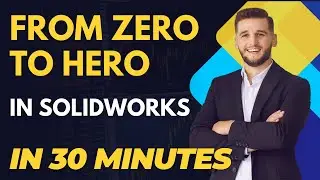 From Zero to Hero in SolidWorks - Creating Your First Part, Assembly, and Drawing in 30 Minutes