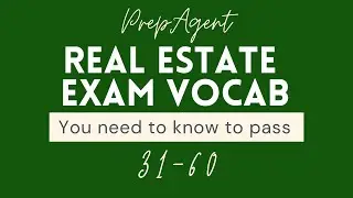 Real Estate Exam Vocabulary (31-60)