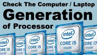 How to check the generation of processor - Check the computer / laptop generation of processor