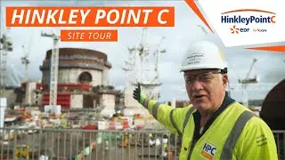 Behind the scenes site tour of Hinkley Point C | April 2023