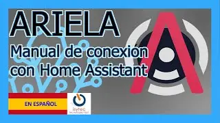 💙Conectar Ariela con Home Assistant 🥇 paso a paso 2020