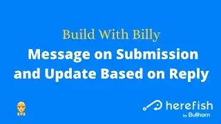 👷 BWB - Message on Submission and Update Based on Reply
