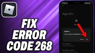 How To Fix Roblox Error Code 268 On Mobile (2024) - Quick Help