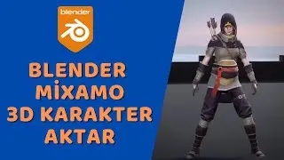 Blender - Mixamo-Blender 3D Karakter Aktarma