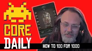 CORE Daily: How To 100 for 1000