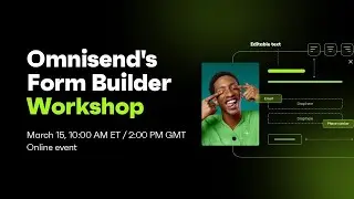 Get The Best Value From Omnisend’s Form Builder - Workshop