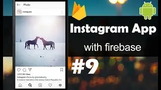 INSTAGRAM App with Firebase - Part 9 - Send Comments - Android Studio Tutorial