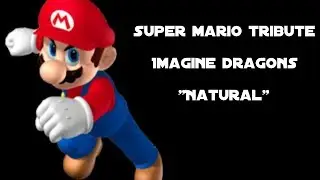 Super Mario Tribute - Natural (AMV)