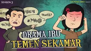 Gue Punya Cerita - DRAMA IBU TEMAN SEKAMAR - SEASON 3