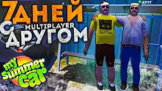 7 Days of Failure with a Friend in My Summer Car Multiplayer