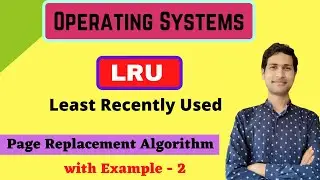 LRU (Least Recently Used) Page Replacement Algorithm | With Example - 2 || Operating Systems || GATE