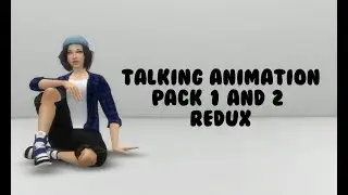 SIms 4 'Talking Animation' Pack 1 and 2 REDUX