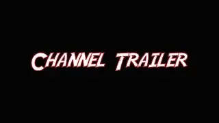 My channel trailer 2.0