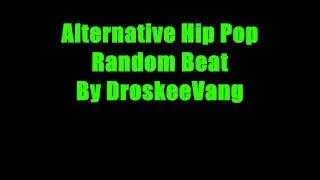 Alternative Hip Pop Random Beat By DroskeeVang