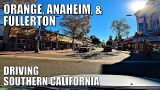 🚗Driving in Orange, Anaheim & Fullerton, California