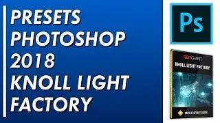 How To Install PRESETS for Knoll Light Factory Photoshop 2018