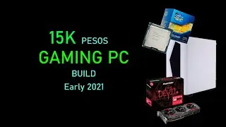 15K Pesos Gaming PC Build Guide | 2nd Hand Parts | (Early 2021)