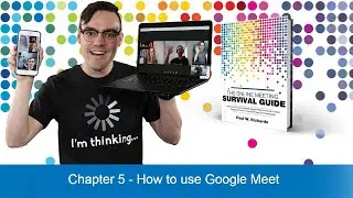 Chapter 5 - How to use Google Meet