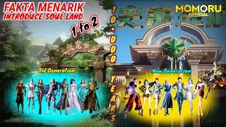 FAKTA MENARIK❗❗ INTRODUCE SOUL LAND 2 - THE PEERLESS TANG SECT❗❗