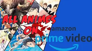 List Of Anime’s on Amazon Prime